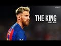 Lionel messi  the king  skills  goals 201617 