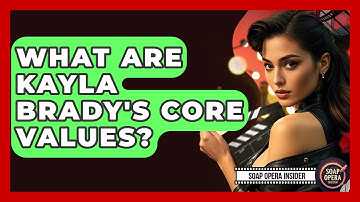 What Are Kayla Brady