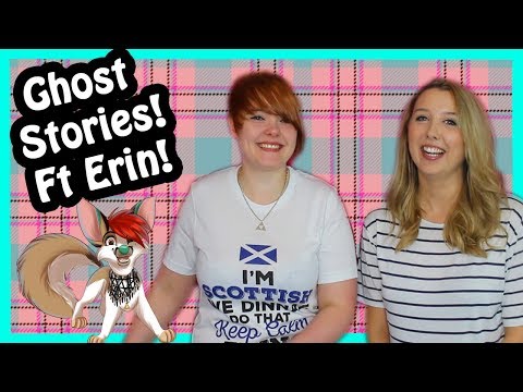 👻 Ghost Stories from Scottish Vloggers (Ft Erin Doogan / Beautycreep) 👻