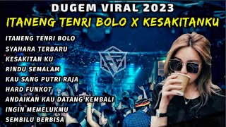 DUGEM ITANENG TENRI BOLO ( TIK TOK ) REMIX FULL BASS 2023 [ DJ FAJAR ZEN ]