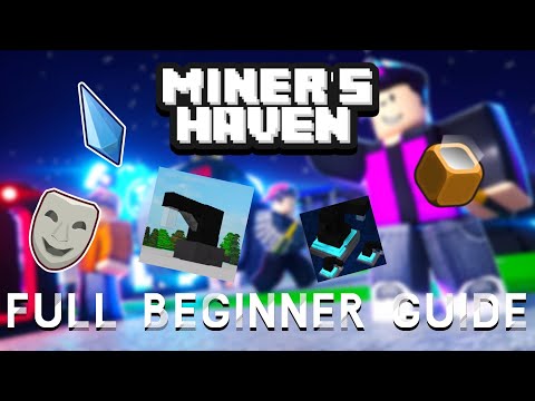 Miner&rsquo;s Haven - DETAILED BEGINNERS GUIDE (All starter topics)