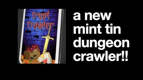Crypt Crawler--the mint tin dungeon crawler of my dreams?