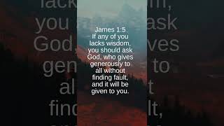 #Bible verse #God #Wisdom #Generously #No fault #Ephatha Heavens