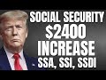 $2,400 INCREASE For Social Security, SSI, SSDI Recipients