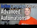 Full ActiveCampaign Course [8] Advanced Automations