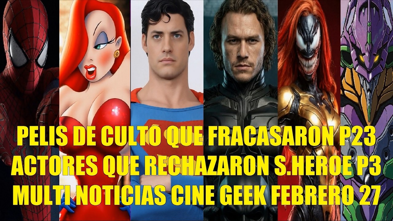 PELIS DE CULTO QUE FRACASARON P23, ACTORES QUE RECHAZARON SUPER HEROE P3, NOTICIAS CINE FEBRERO 27