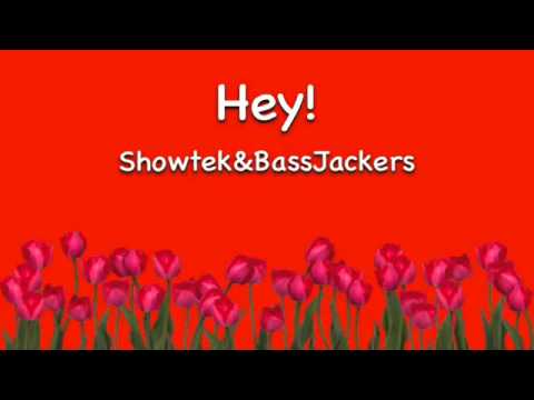 Showtek & BassJackers-Hey!