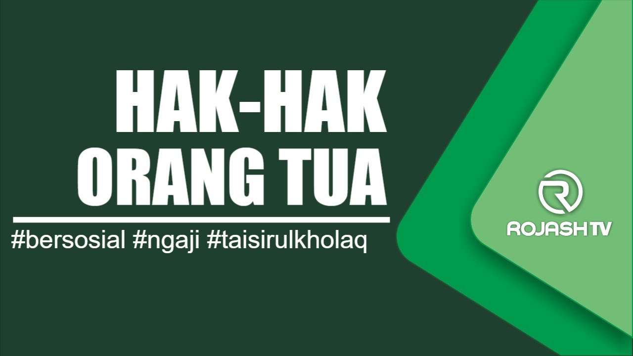 HAK ASASI KEDUA ORANG TUA | NGAJI ONLINE TAISIRUL KHOLAQ