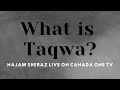 What is taqwa  najam sheraz live on canada one tv