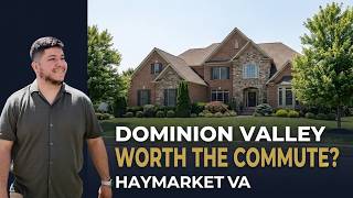 Living in Dominion Valley, Haymarket VA — Is It Actually Worth It in 2026?