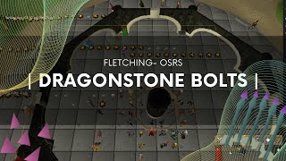 Dragonstone bolts - Fletching - OSRS