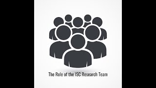 The Role of the ISC Research Team