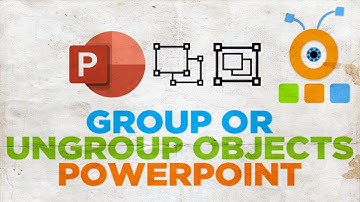 How to Group or Ungroup Objects in PowerPoint