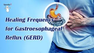 Healing Frequency for GERD|Spooky2 Rife Frequencies