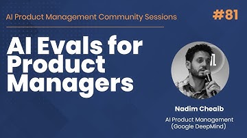 AI Evals for Product Managers - AI PM Community Session #81