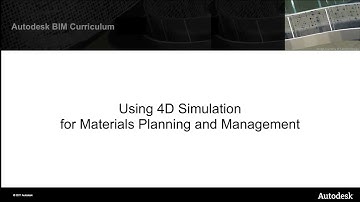 Revit, Navisworks - Using 4D Simulations for Materials Planning and Management