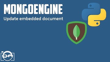 Learn how to update a embedded document in mongoengine - Python mongoengine tutorial