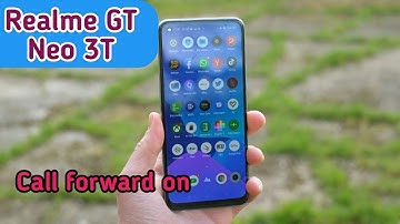 How To Enable Call Forward In Realme GT Neo 3T ,Realme GT Neo 3T Call Forward Setting