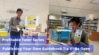 Guidebook Publishing Tips for Tutor Tip 1 - Be Open