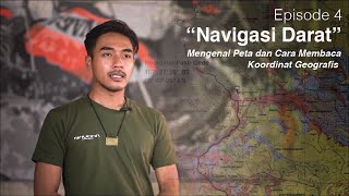 Outdoor Skills Eps 04 | Navigasi Darat - Mengenal Peta dan Cara Membaca Koordinat Geografis