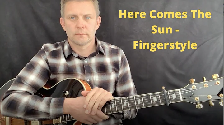 Here Comes The Sun : Fingerstyle Guitar