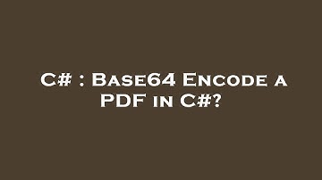 C# : Base64 Encode a PDF in C#?