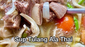 Sup Tulang Ala Thai || #suptulang #suptulangalathai #resepiberbuka