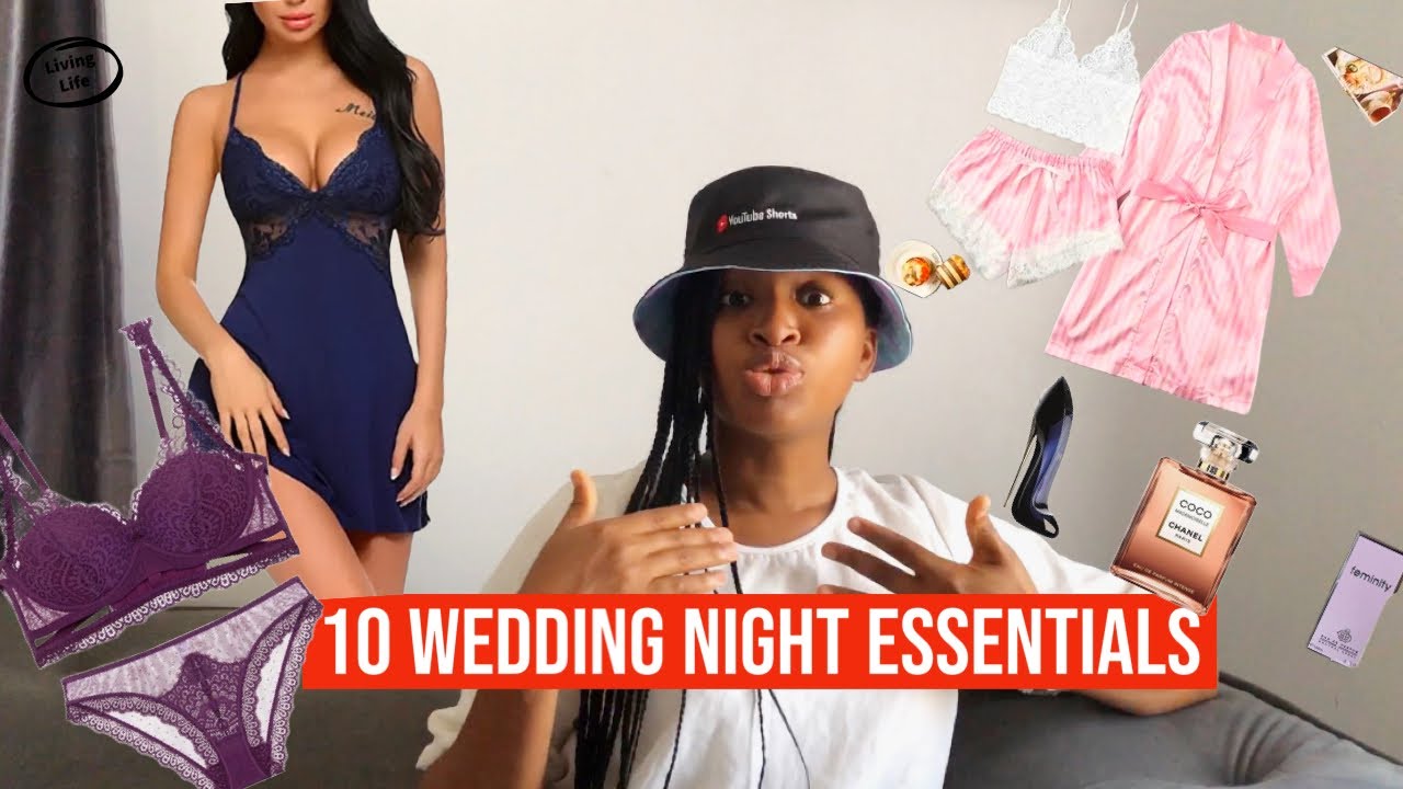 10 WEDDING NIGHT ESSENTIALS YOU NEED FOR LADIES YouTube