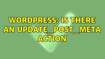 Wordpress: Is there an update_post_meta action