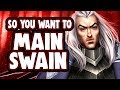 So you want to main SWAIN