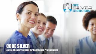 Code Silver Active Shooter Presentation Training for Healthcare Professionals