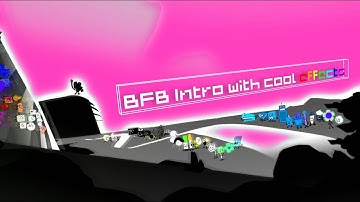 Bfb intro but its in several cool effects