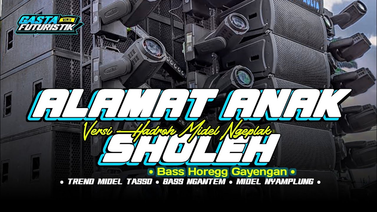 DJ SHOLAWAT STYLE FULL HADROH • ALAMAT ANAK SHOLEH • MIDEL NGEPLAK • COCOK UNTUK CEK SOUND
