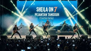 SHEILA ON 7 - PEJANTAN TANGGUH COVER ROCK METAL TERBARU