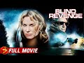 BLIND REVENGE | Full Thriller Movie | Daryl Hannah, Tom Conti