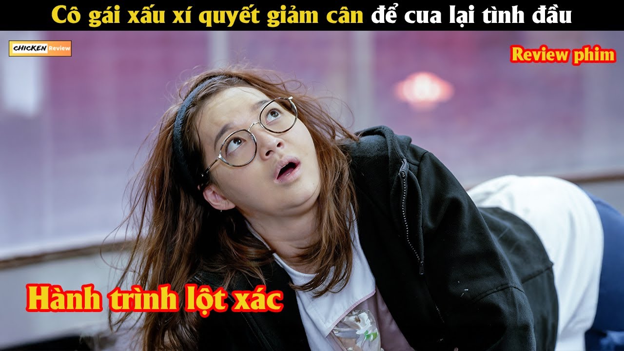 Cô gái quyết tâm giảm cân để trả thù người yêu cũ. - Review phim Hàn