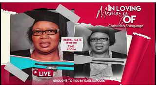 IN LOVING MEMORY OF VUKATIMUNI CHRISTINAH SHINGANGE | LIVE BROADCAST BY KARL EXPLORE ORIGINAL VIDEO.