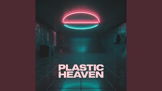 Plastic Heaven