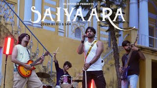 Saiyaara (Rock Band Version) 🎸| Cover by Rio & Sam | Saiyaara Title Song | YRF | RL Studios, India