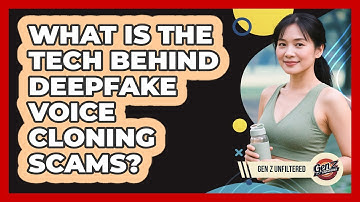 What Is The Tech Behind Deepfake Voice Cloning Scams? - Gen Z Unfiltered