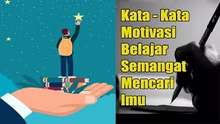 KATA KATA MOTIVASI BELAJAR, MENDORONGMU MERAIH MIMPI