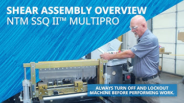 New Tech Machinery SSQ II™ MultiPro Shear Assembly Overview