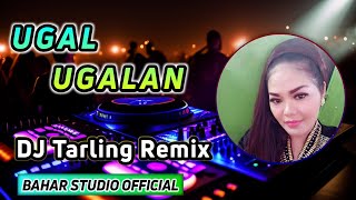 UGAL UGALAN - SRI AVISTA // DJ TARLING REMIX