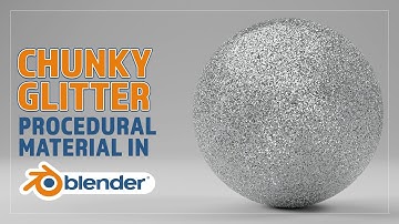 CREATE A PROCEDURAL CHUNKY GLITTER MATERIAL FOR BLENDER