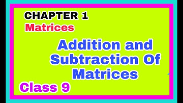 addition and subtraction of matrices class 9 |kpk math|  part 2