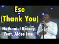 Nathaniel Bassey - Ese Thank You ft. Aidee Ime Nathaniel Bassey Songs #nathanielbassey