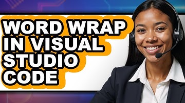 How to Word Wrap in Visual Studio Code - Step by Step