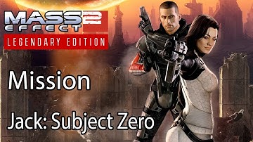 Mass Effect 2 Mission Jack: Subject Zero