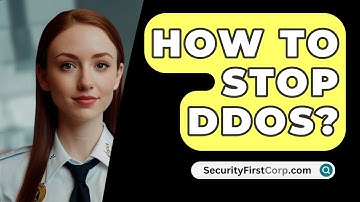 How To Stop DDoS? - SecurityFirstCorp.com