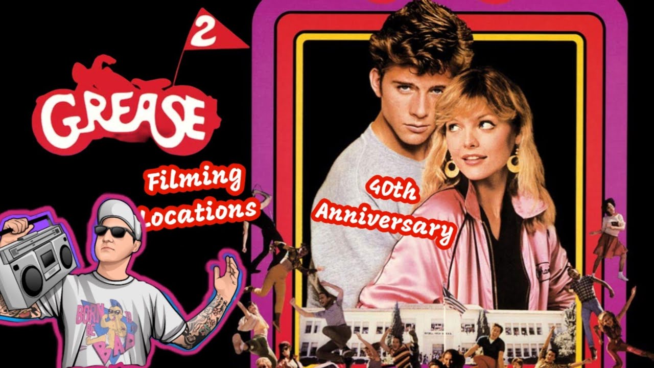 Grease 2 Filming Locations - 40th Anniversary - All Locations